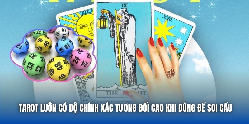 Tarot luôn có độ chính xác tương đối cao khi dùng để soi cầu