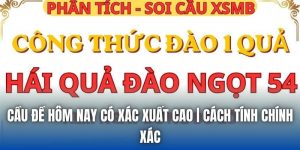 Cầu Đề Hôm Nay Có Xác Xuất Cao | Cách Tính Chính Xác